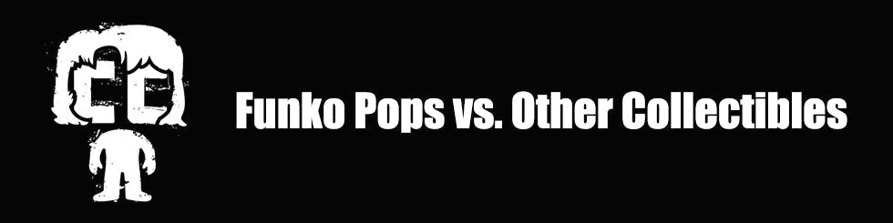 Funko Pops vs. Other Collectibles: What Makes Them So Popular? - Cult Collectables UK